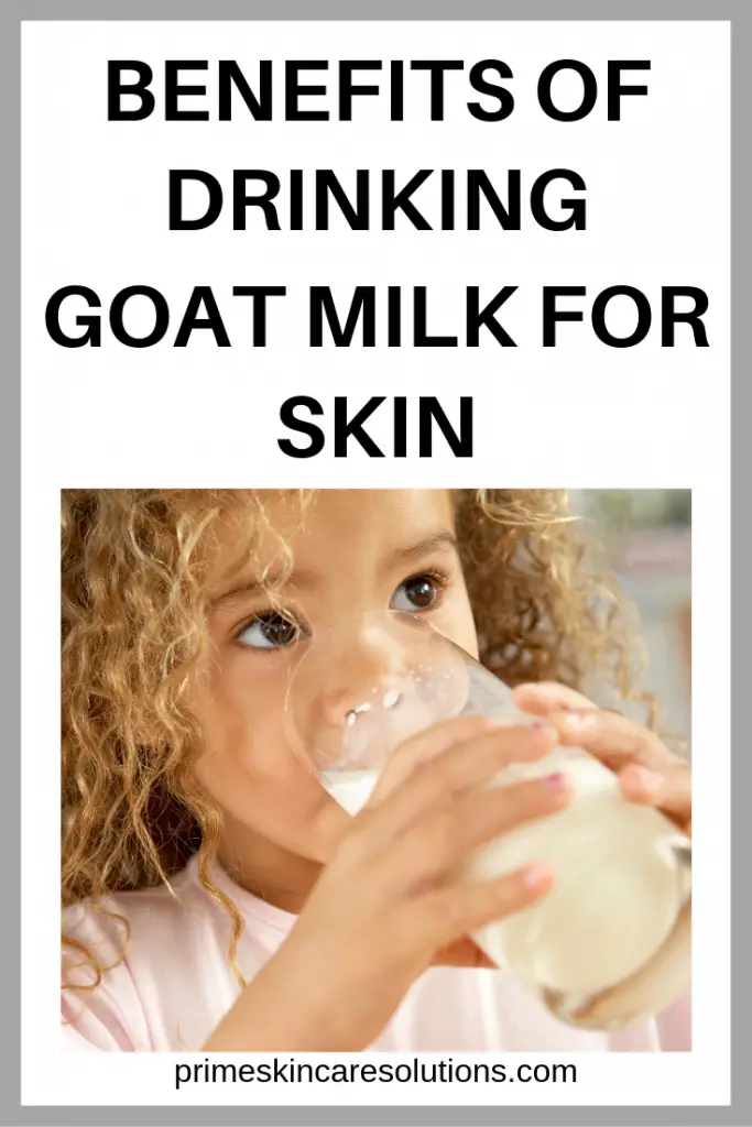 Benefits of drinking goat milk for skin