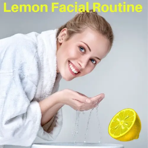Lemon Facial Routine