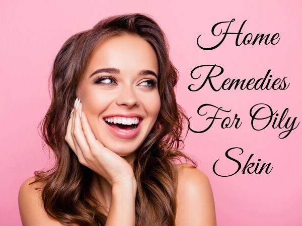 Home Remedies for Oily Skin