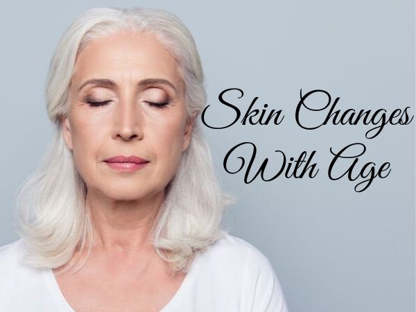 Skin Changes with Age