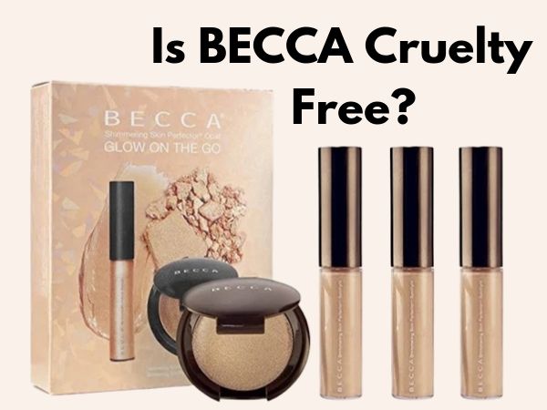 Is BECCA Cruelty-Free and Vegan?