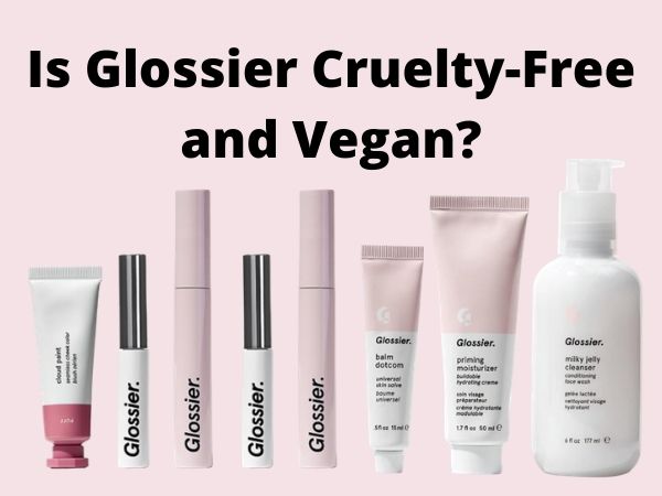 is Glossier cruelty-free and vegan