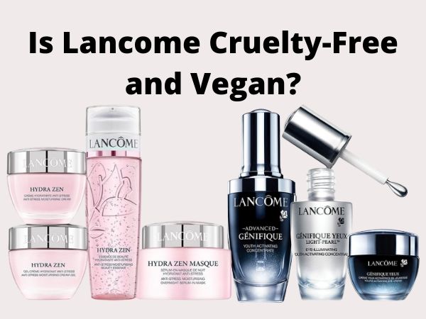 is Lancome cruelty-free and vegan