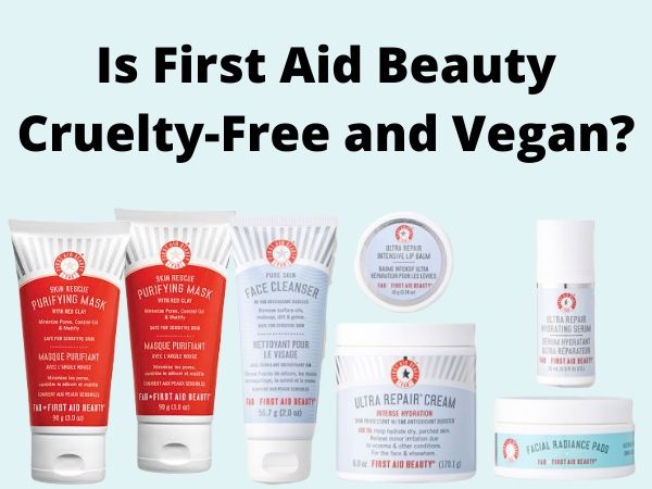Is First Aid Beauty Cruelty-Free and Vegan?