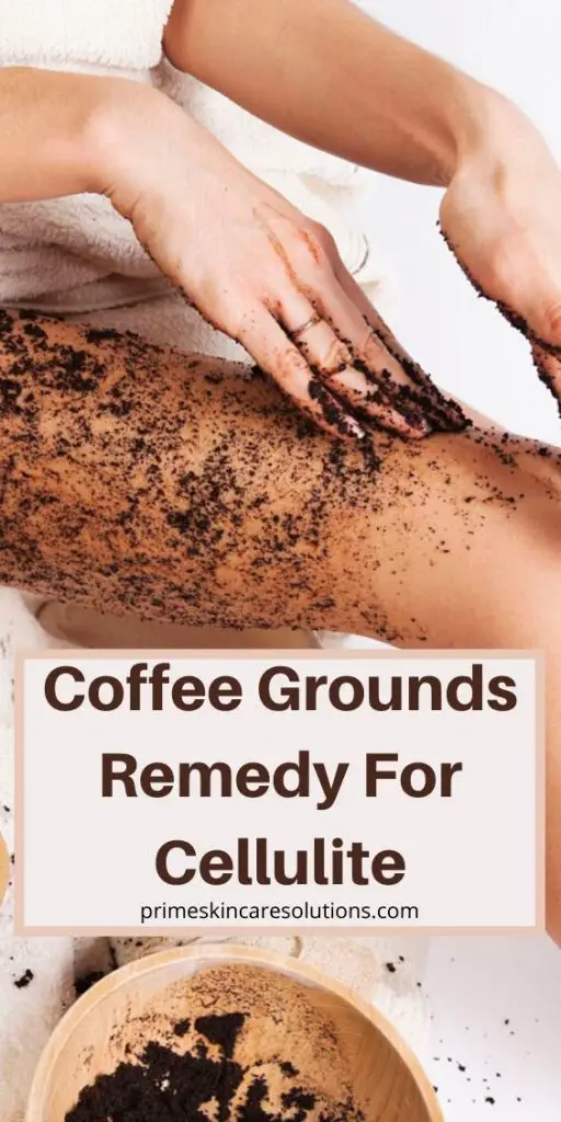 Coffee grounds remedy for cellulite
