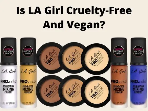 Is LA Girl Cruelty-Free and also Vegan?