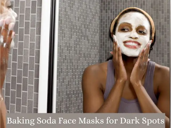 Baking Soda Face Masks Recipes for Dark Spots