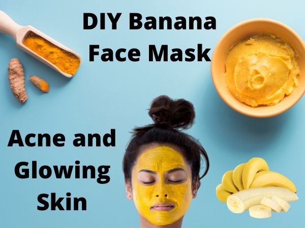 DIY Banana Face Mask for Glowing Skin and Acne