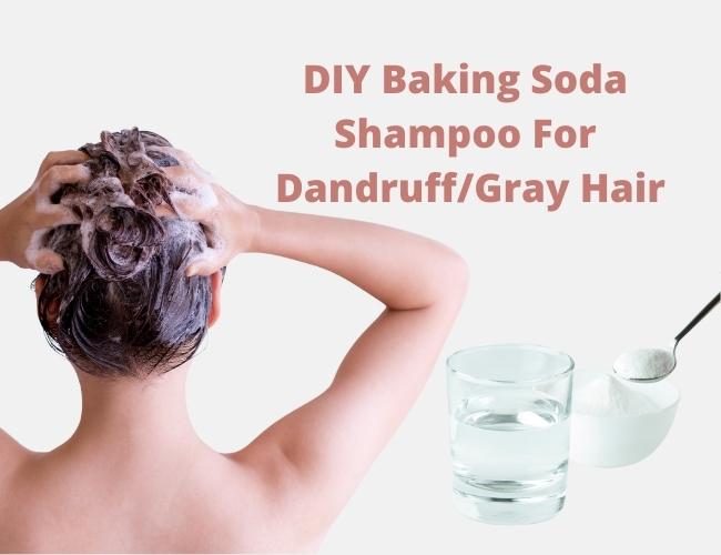 DIY Baking Soda Shampoo For Dandruff and Gray Hair