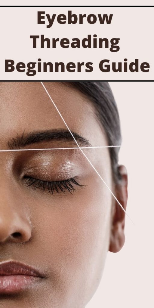 what is Eyebrow Threading complete Guide