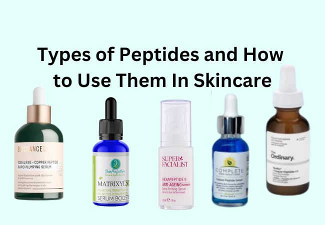 Types of Peptides and How to Use Them In Skincare