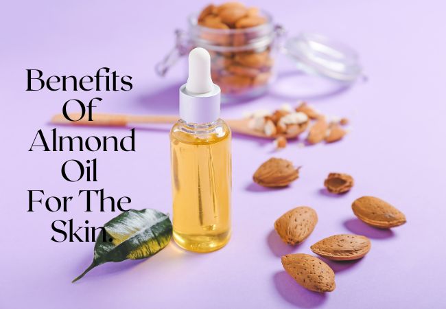 19 Amazing Benefits of Almond Oil For The Skin