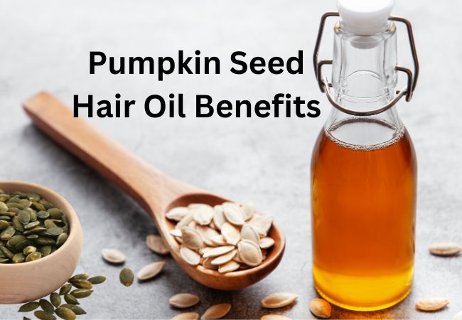 Pumpkin Seed Hair Oil Benefits