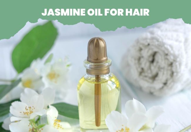 Jasmine Oil for Hair Benefits